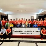 Obtention de la Licence B IHF : Oran accueille un stage des entraîneurs du 27 avril au 04 Mai 2024
